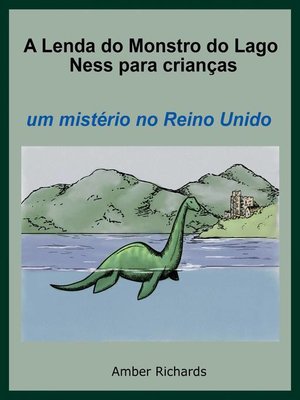 cover image of A Lenda Do Monstro Do Lago Ness Para Crianças
